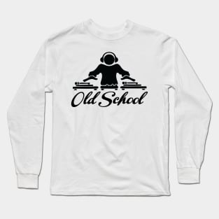 Old school deejay Long Sleeve T-Shirt